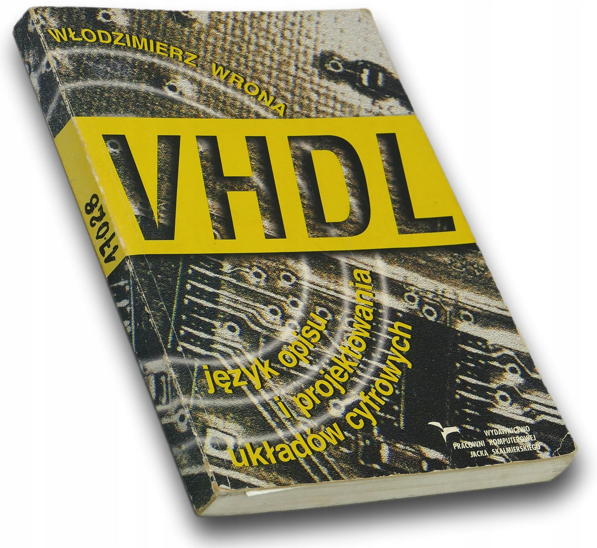 VHDL język opisu i projektowania układów cyfrowych Włodzimierz Wrona
