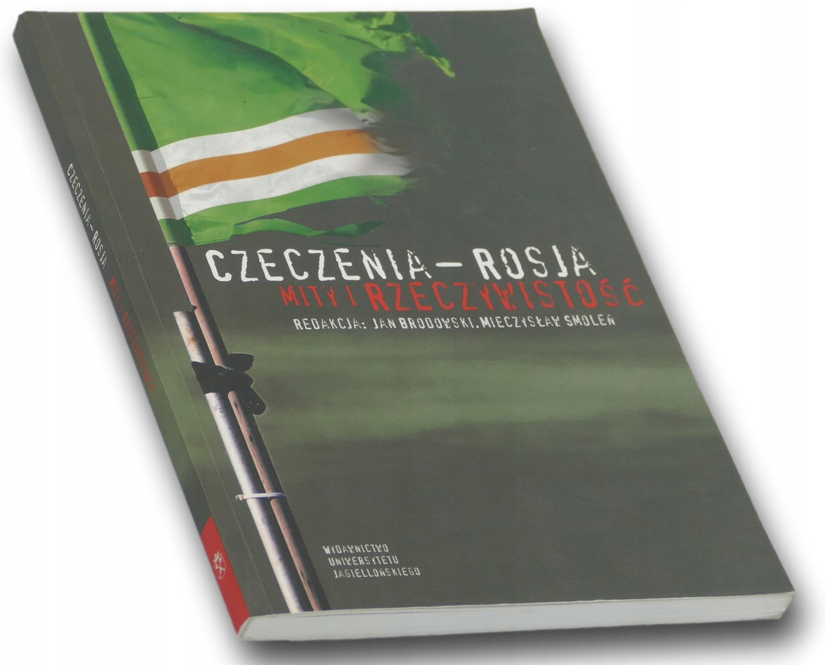 Czeczenia Rosja Mity i rzeczywistość Jan Brodowski