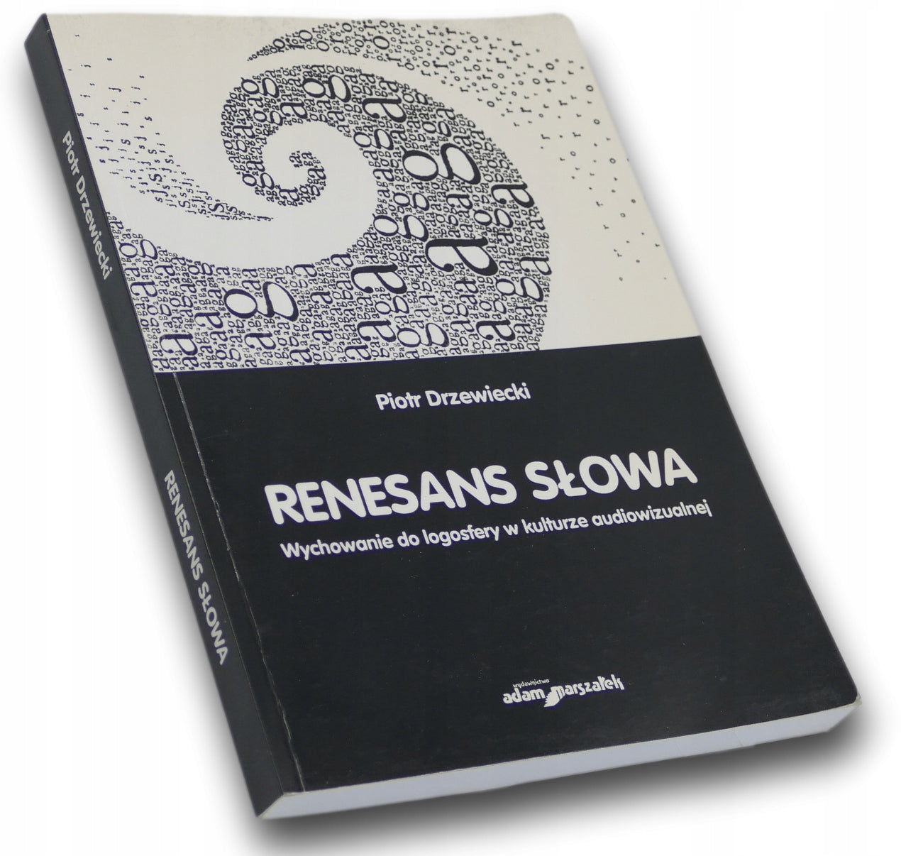 Renesans Słowa. Wychowanie do Logosferyw kulturze... Piotr Drzewiecki