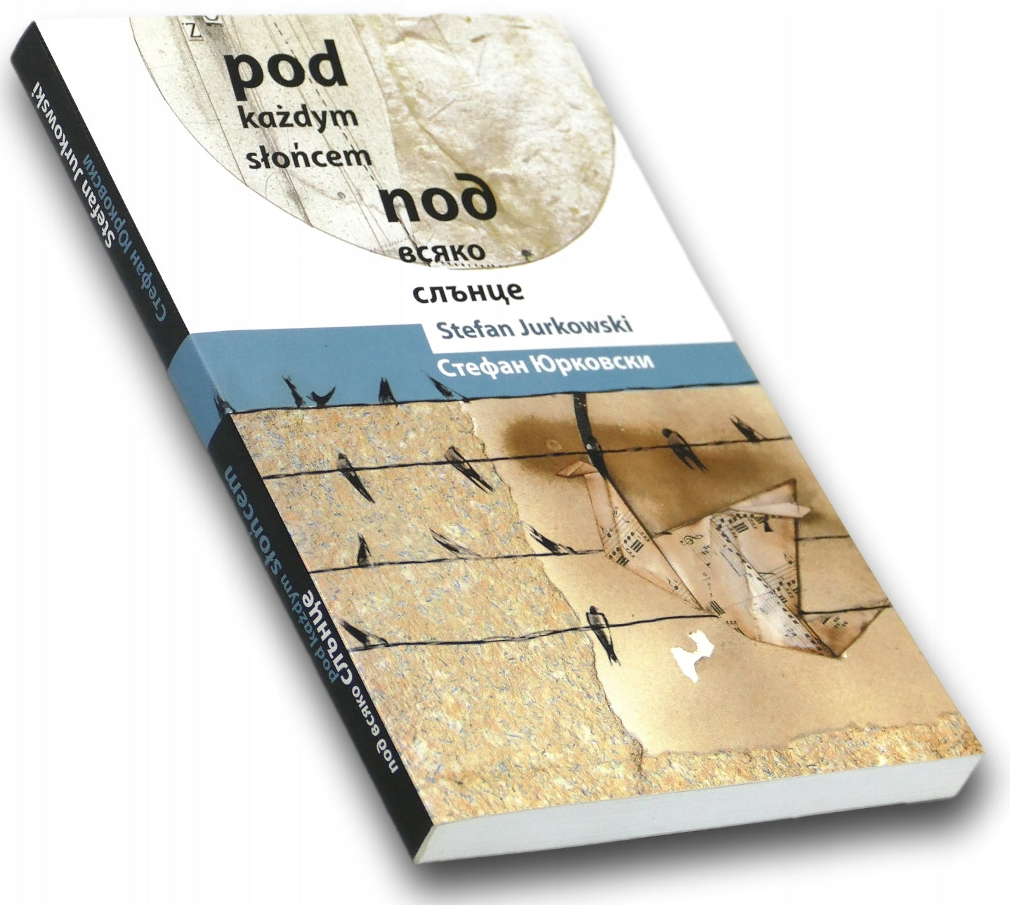 Pod każdym słońcem Wiersze wybrane Stefan Jurkowski