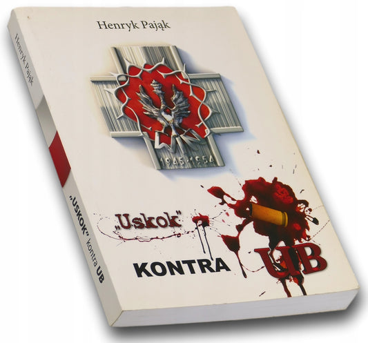 „Uskok” kontra UB. Henryk Pająk