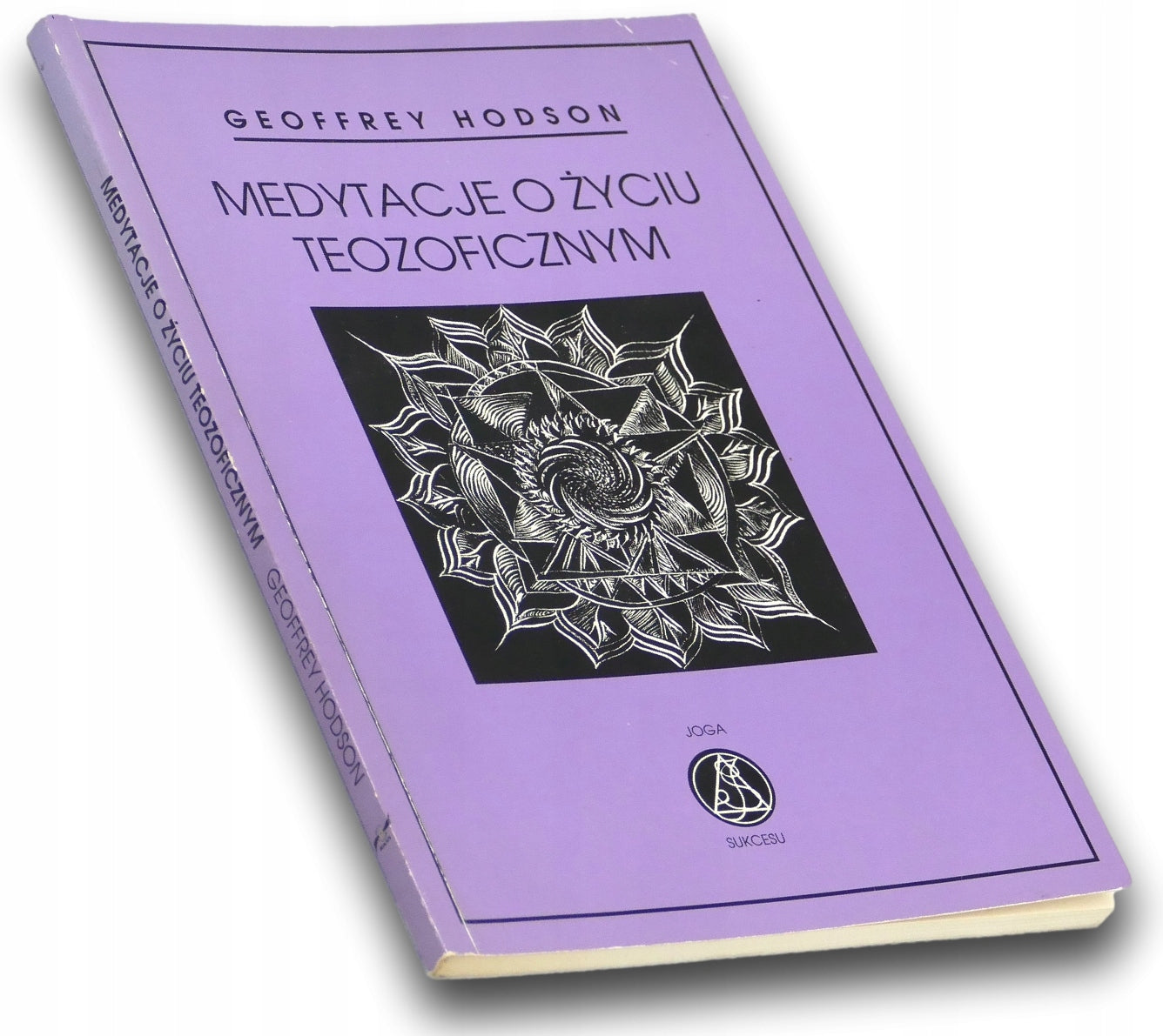 Medytacje o życiu teozoficznym Geofreey Hodson
