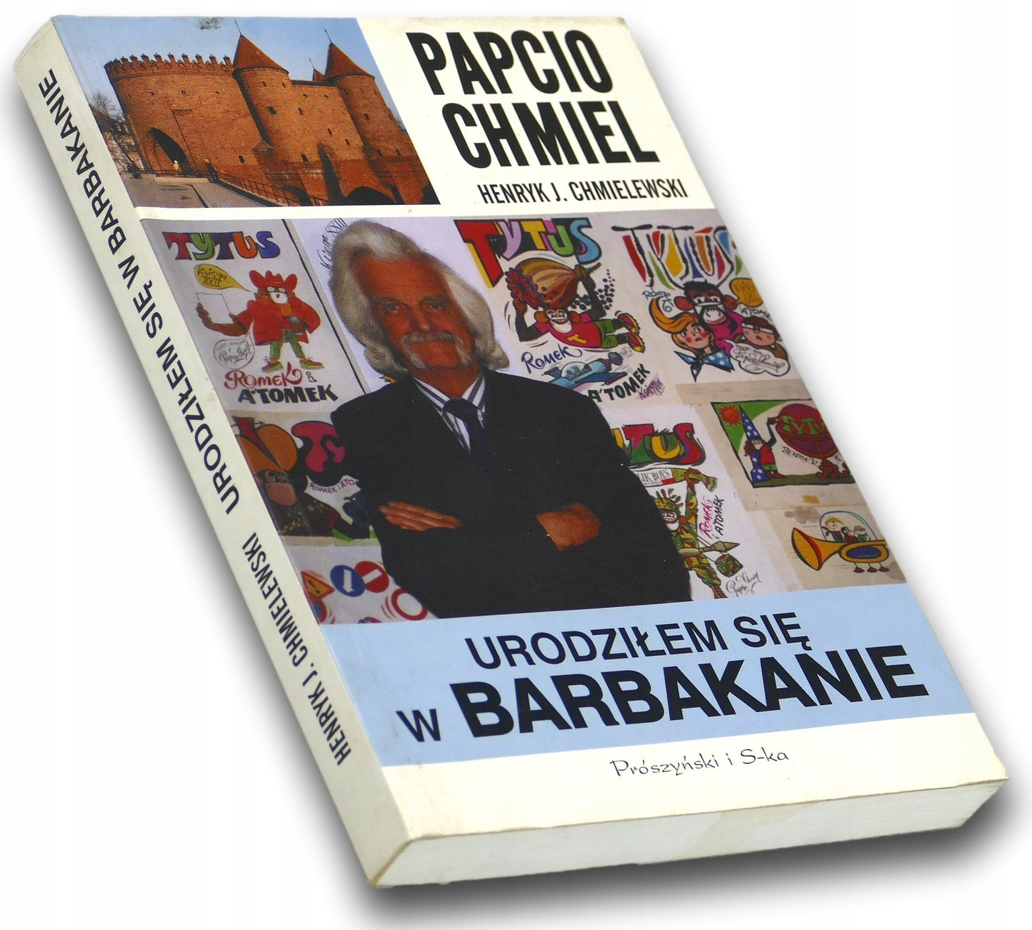 Urodziłem się w Barbakanie Henryk J Chmielewski
