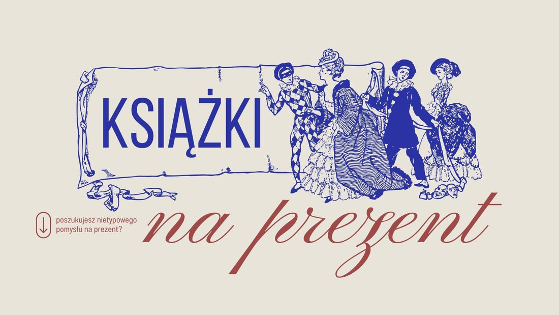 Książka na prezent. Ponadczasowe tytuły w pięknych, artystycznych oprawach