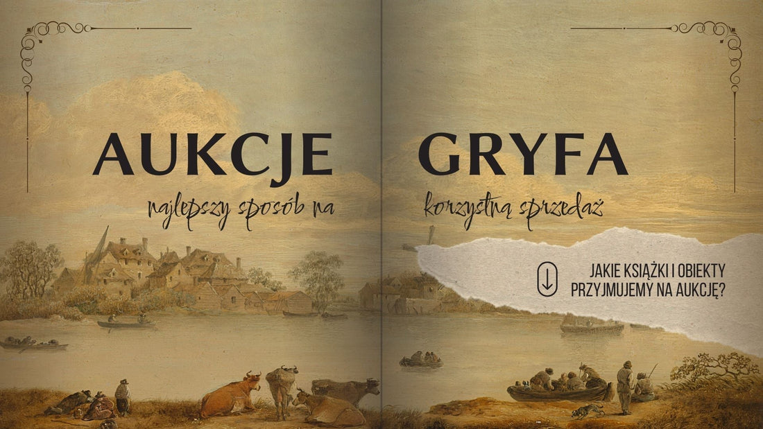Jakie książki i obiekty przyjmujemy na aukcję? Aukcje Antykwariatu Gryf jako sposób na korzystną sprzedaż