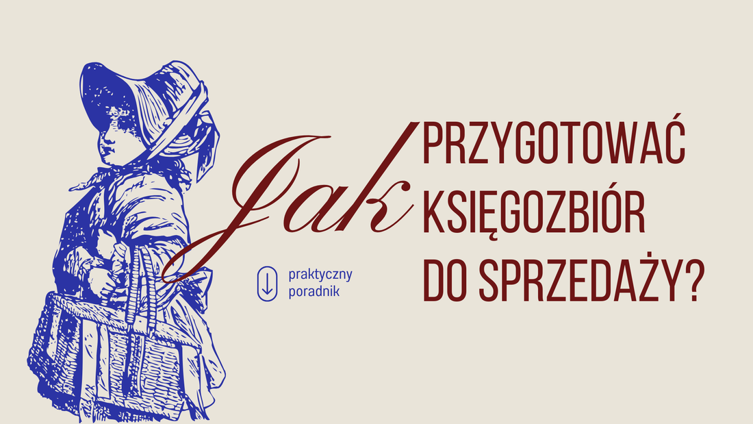 Jak przygotować księgozbiór do sprzedaży? Praktyczny poradnik przed kontaktem z antykwariatem