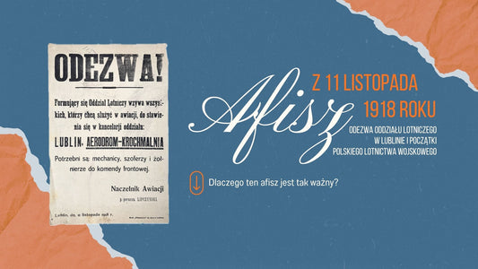 Afisz z 11 listopada 1918 roku. Odezwa Oddziału Lotniczego w Lublinie i początki polskiego lotnictwa wojskowego