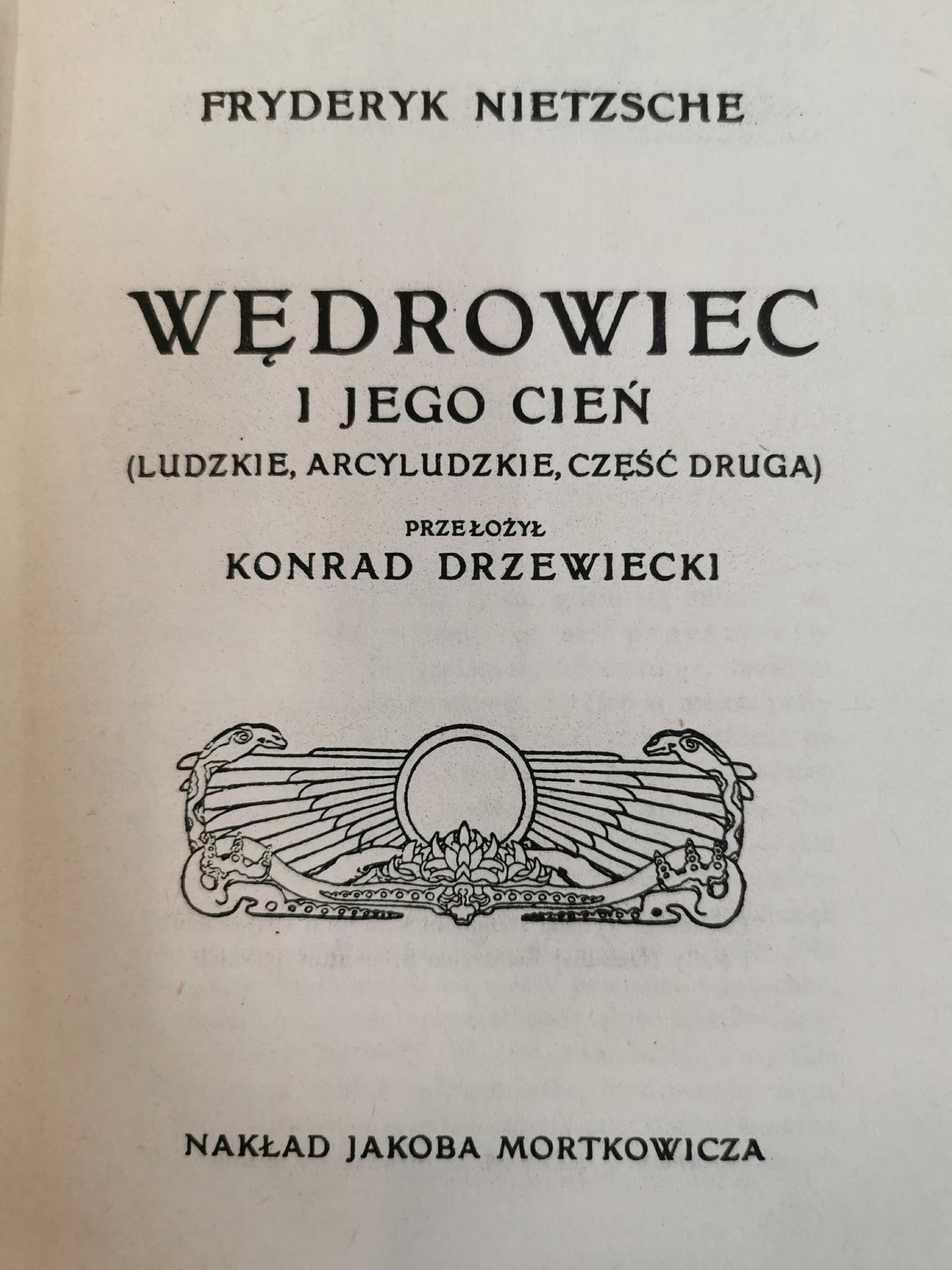 Wędrowiec i jego cień, F Nietzsche [reprint z 1909]