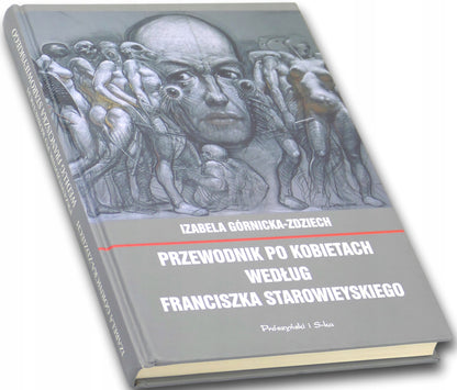Przewodnik po kobietach według F. Starowieyskiego Górnicka-Zdziech Izabela