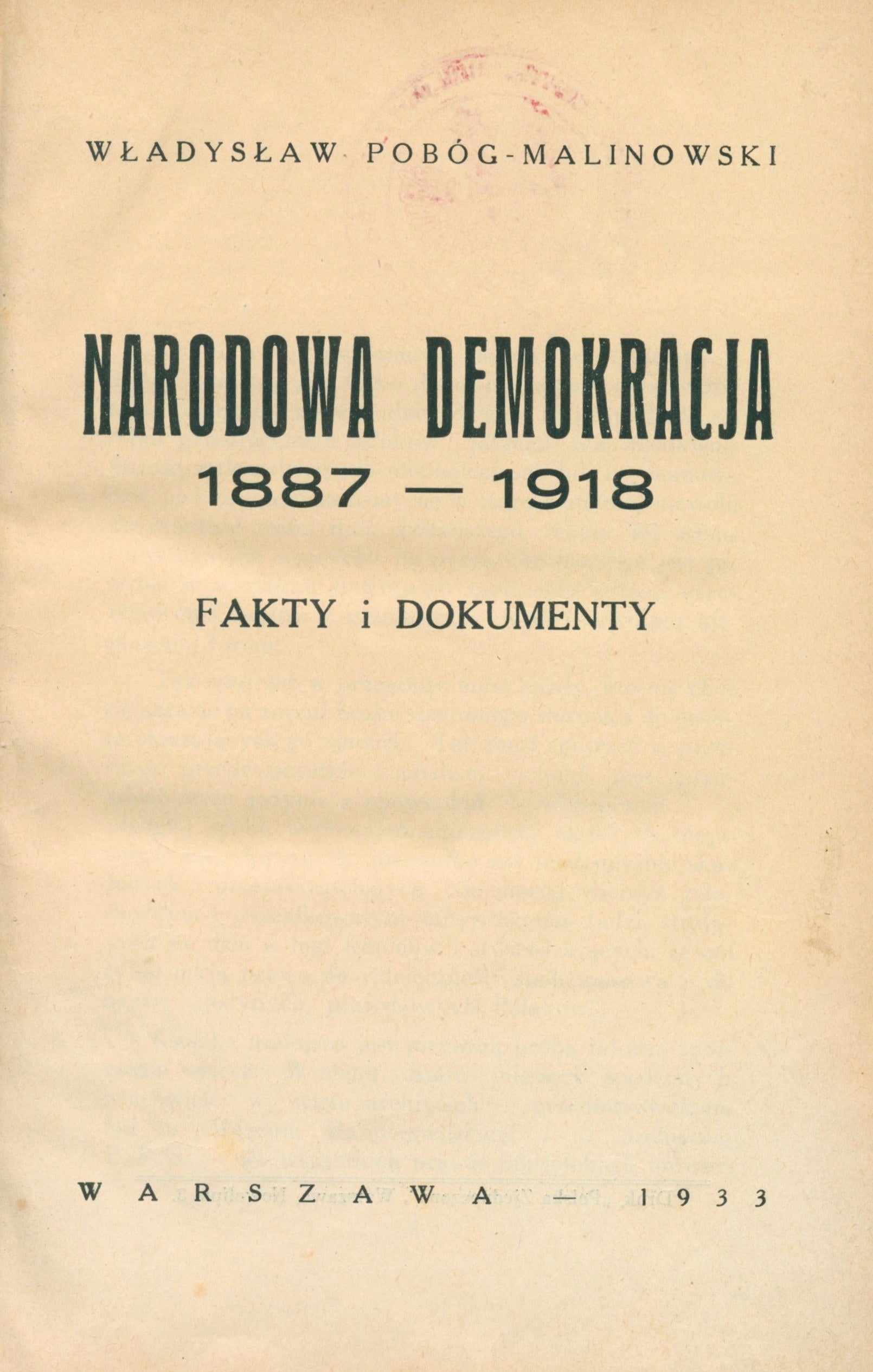 Narodowa Demokracja 1887-1918 Pobóg-Malinowski Władysław [Warszawa 1933]