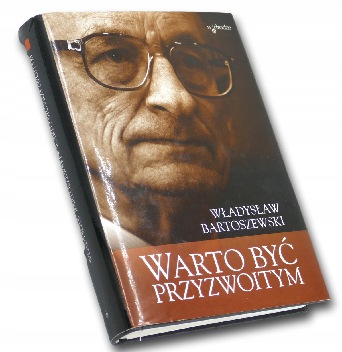 Władysław Bartoszewski Warto być przyzwoitym