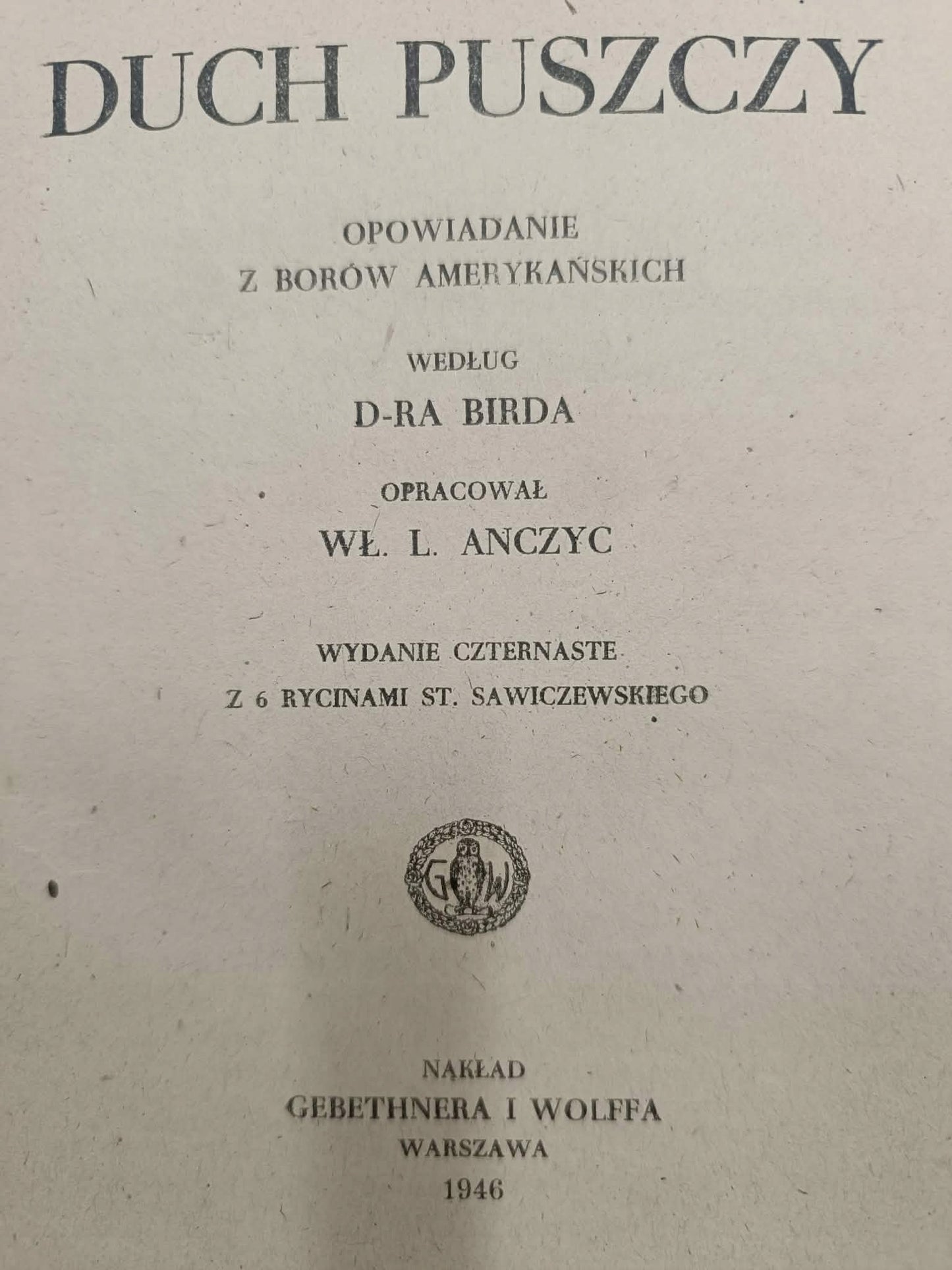 Duch Puszczy, opowiadanie z borów amerykańskich według D-ra Birda [1946]