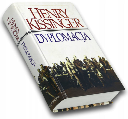 Dyplomacja - Henry Kissinger