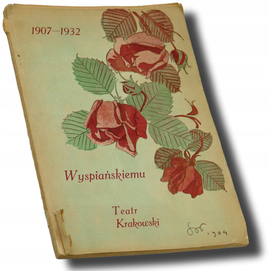 Wyspiańskiemu - Teatr Krakowski 1907-1932 [wydanie z roku 1932][teatr]