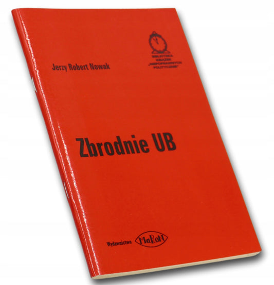 Jerzy Robert Nowak Zbrodnie UB