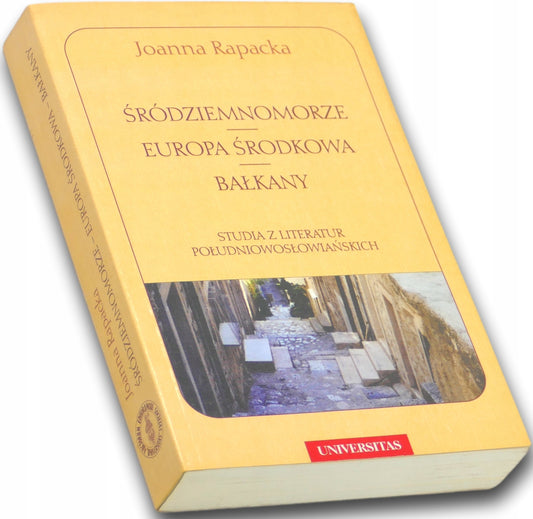 Śródziemnomorze / Europa Środkowa / Bałkany, Joanna Rapacka