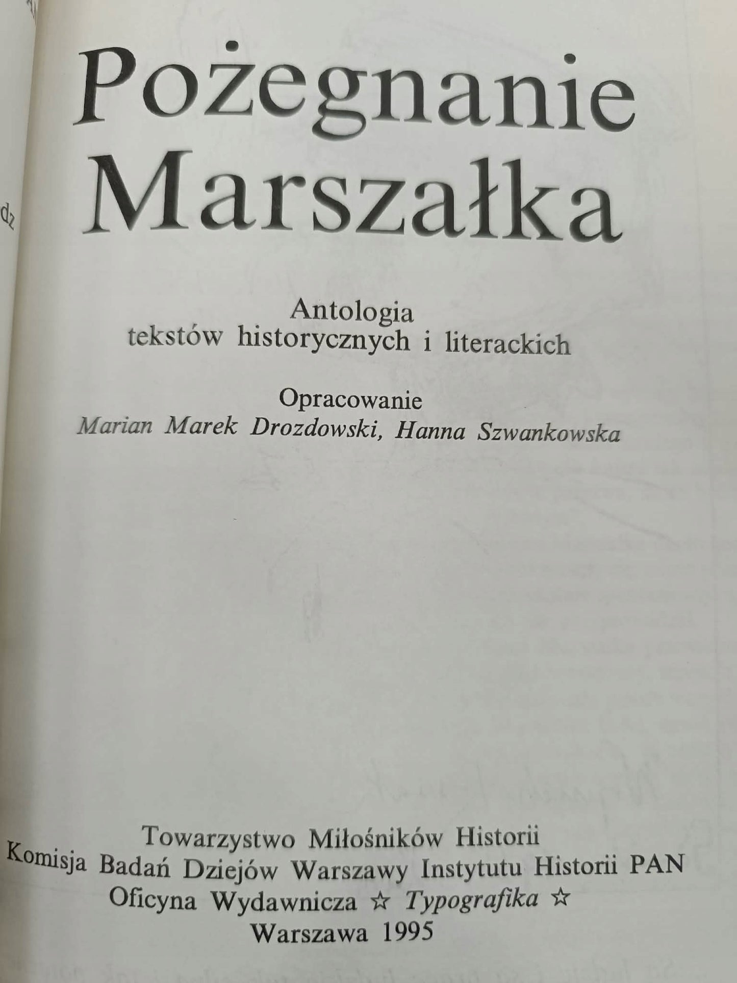 Pożegnanie marszałka antologia tekstów historycznych i literackich
