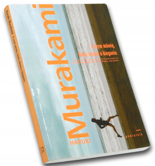 O czym mówię, kiedy mówię o bieganiu, Haruki Murakami