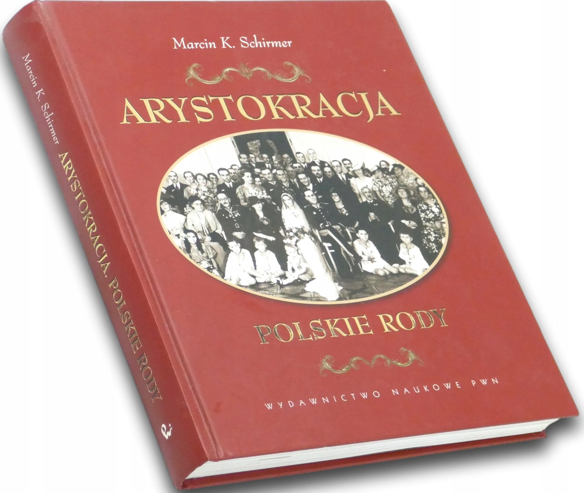 Arystokracja Polskie rody Marcin K. Schirmer