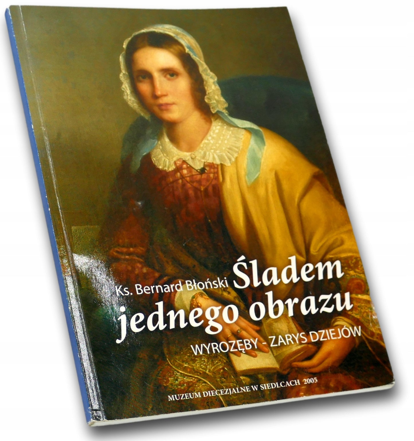 Śladem jednego obrazu, Wyrozęby - zarys dziejów, Ks. Bernard Błoński