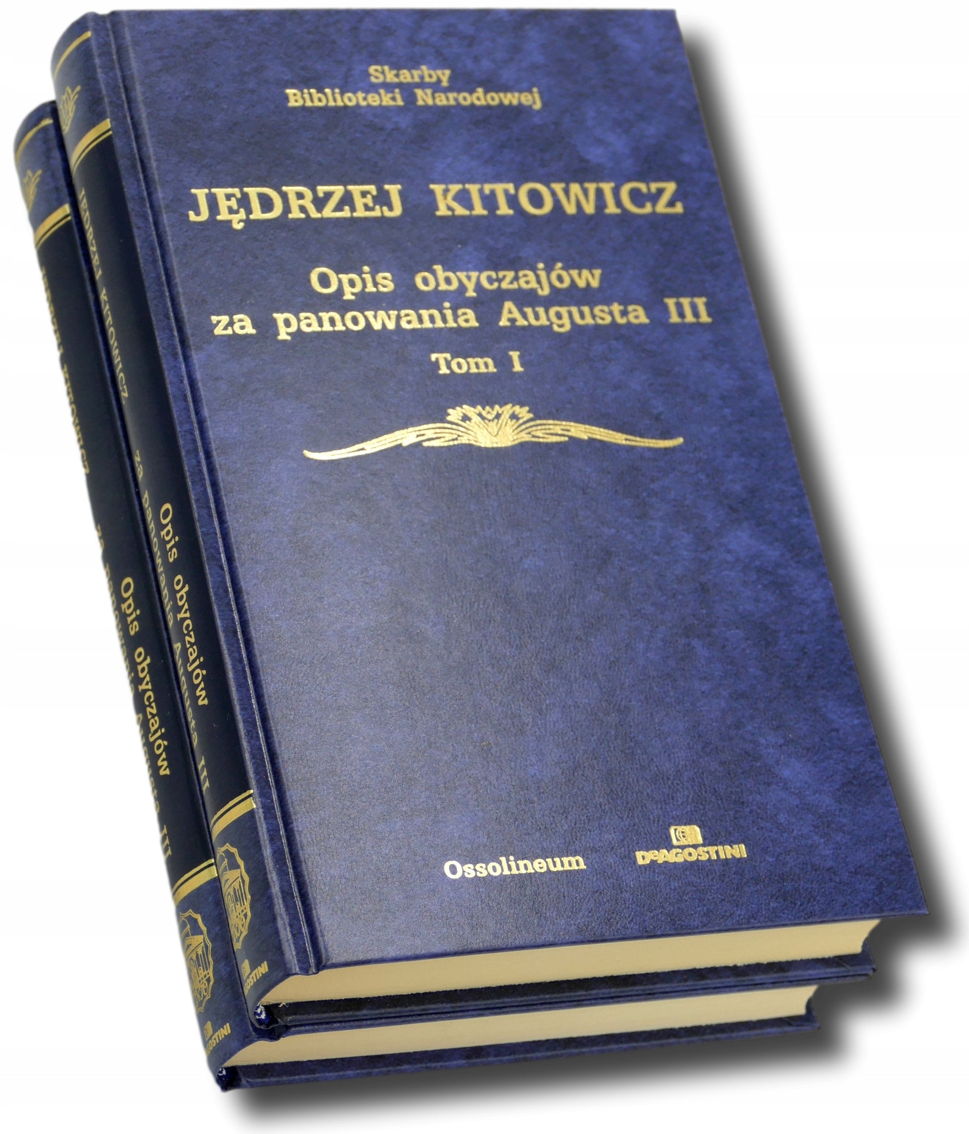Opis obyczajów za panowania Augusta III Tom I i II Jędrzej Kitowicz