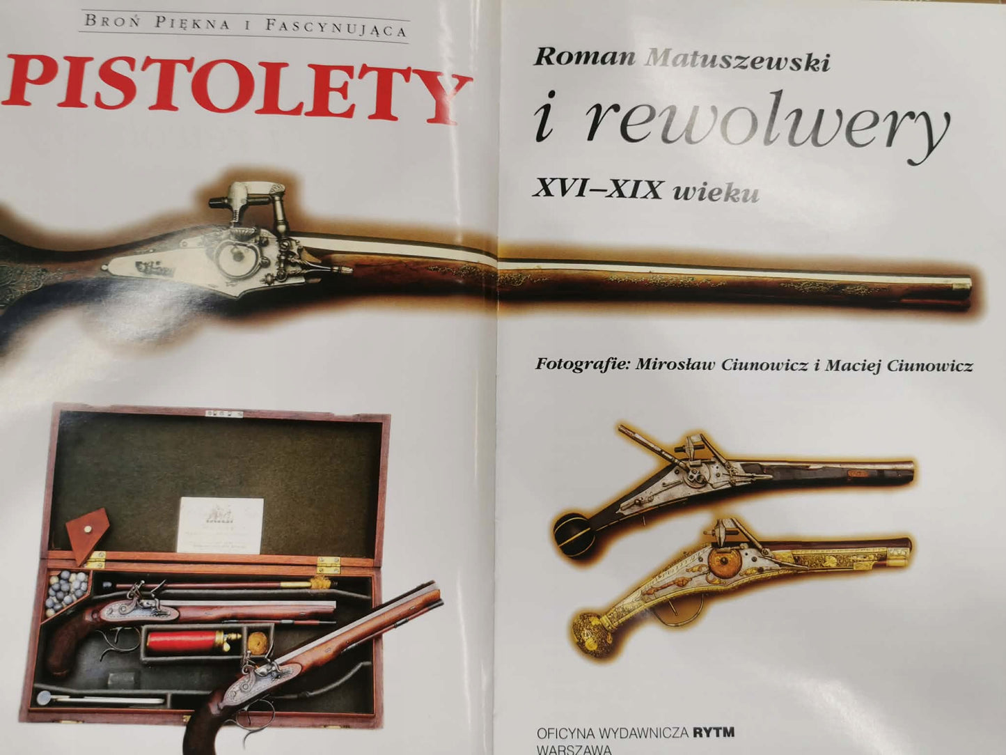 Pistolety i rewolwery XVI-XVIII wieku, Roman Matuszewski