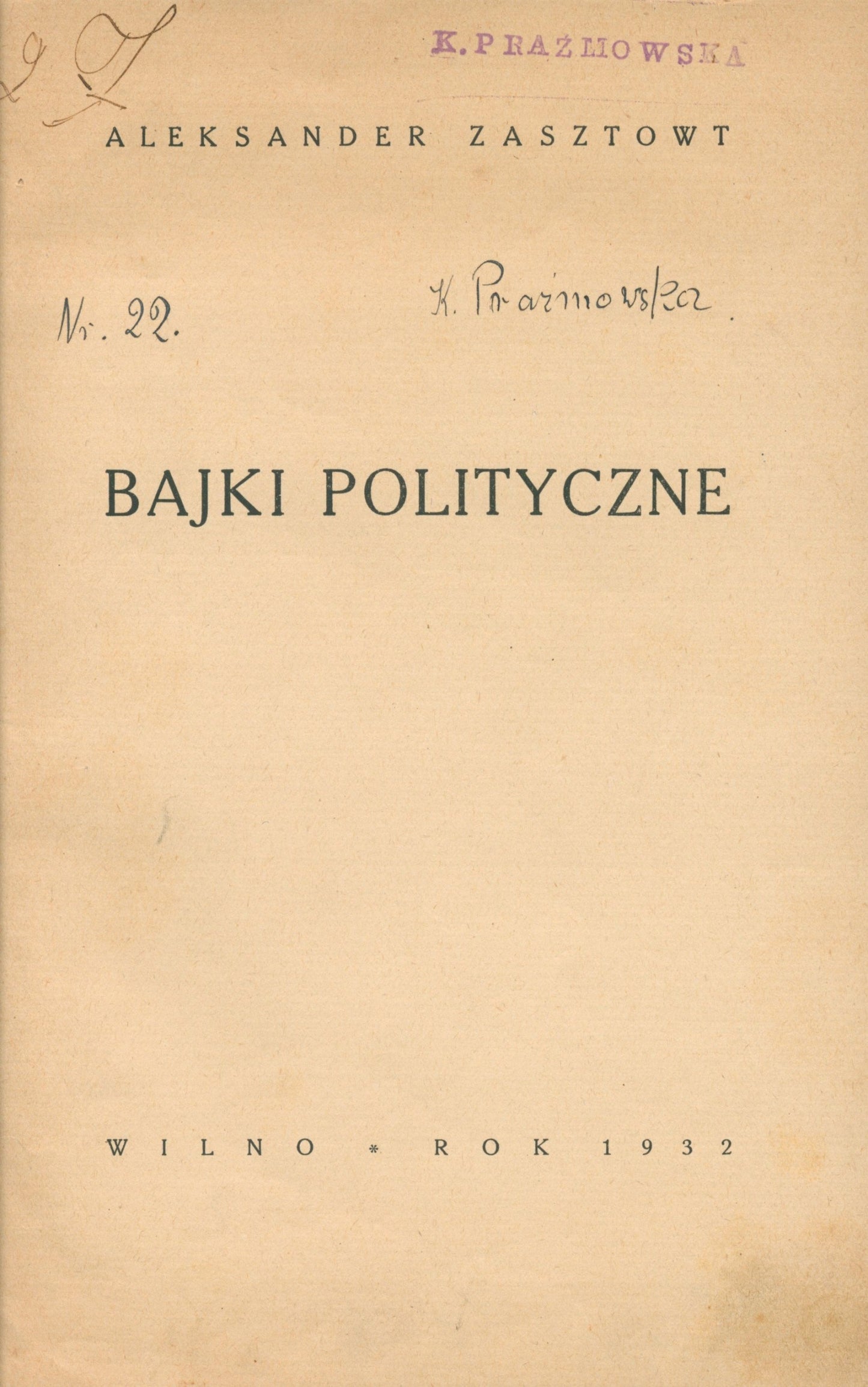 Zasztowt Aleksander - Bajki polityczne [Wilno 1932]