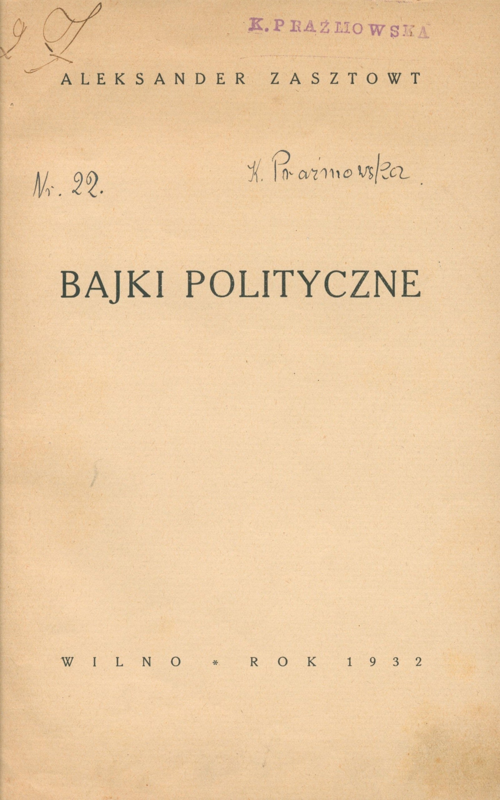 Zasztowt Aleksander - Bajki polityczne [Wilno 1932]