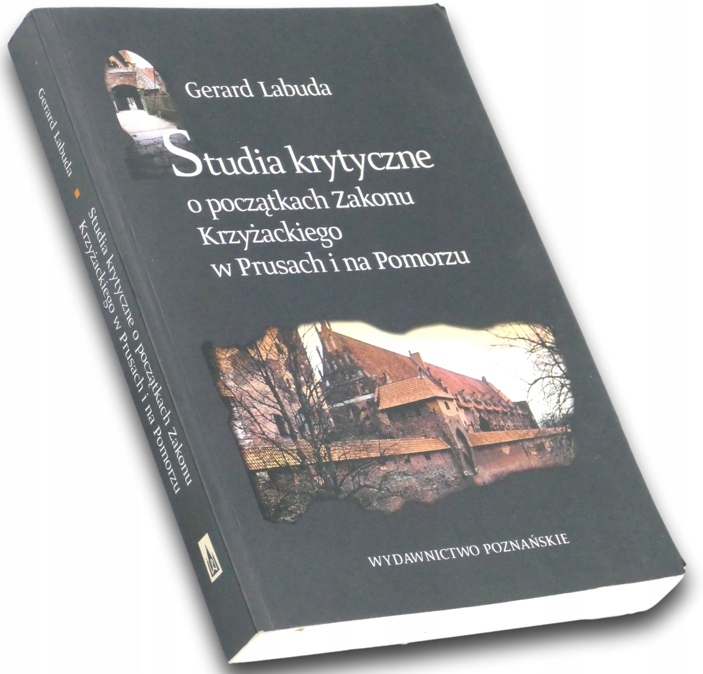 Studia krytyczne o początkach Zakonu Krzyżackiego Gerard Labuda