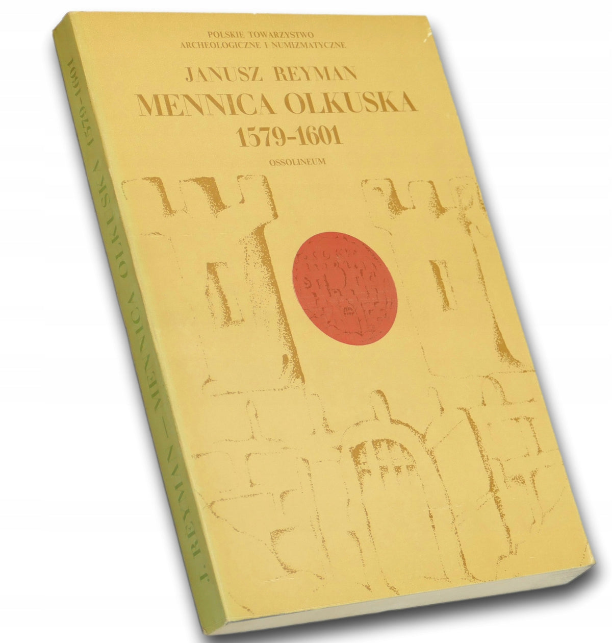 Janusz Reyman Mennica Olkuska 1579-1601