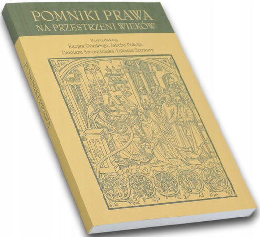Pomniki prawa na przestrzeni wieków Górski Kacper, Pokoj Jakub, Szczepaniak