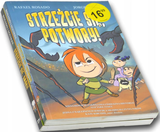 Strzeżcie się, potwory! Strzeżcie się, smoki! Rafael Rosado, Jorge Aguirre