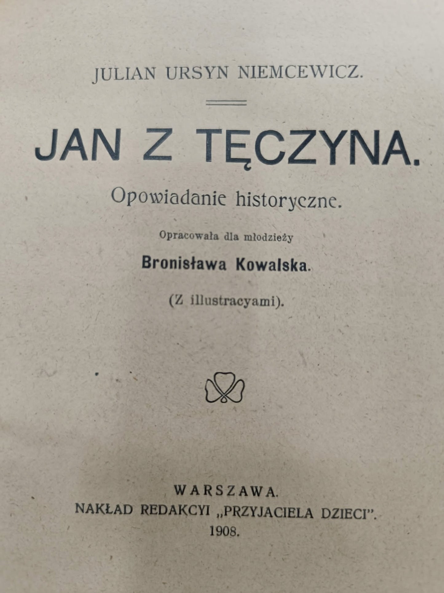 Jan z Tęczyna, Julian Ursyn Niemcewicz