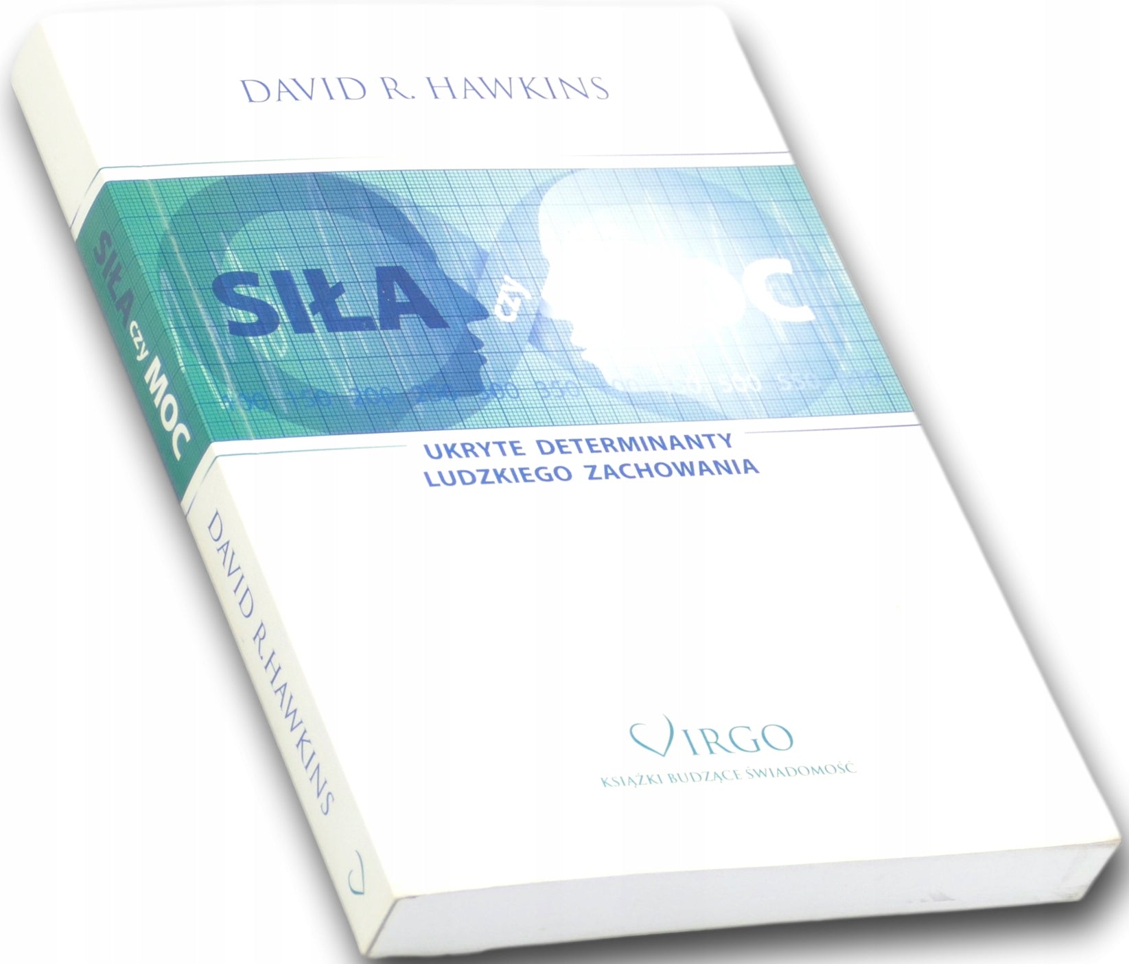 Siła czy moc, David R. Hawkins