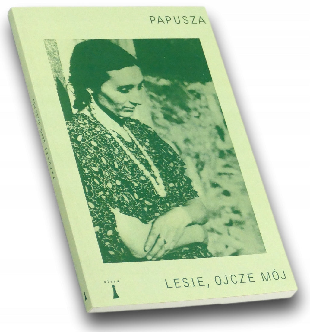Lesie, ojcze mój Papusza