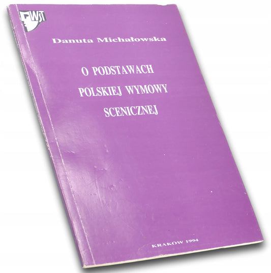 Danuta Michałowska, O podstawach polskiej wymowy scenicznej