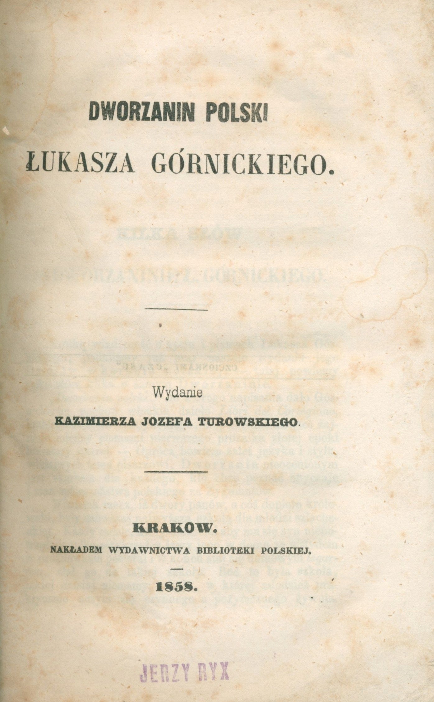 Górnicki Łukasz - Dworzanin polski [Kraków 1858] (z kolekcji Jerzego Ryxa)