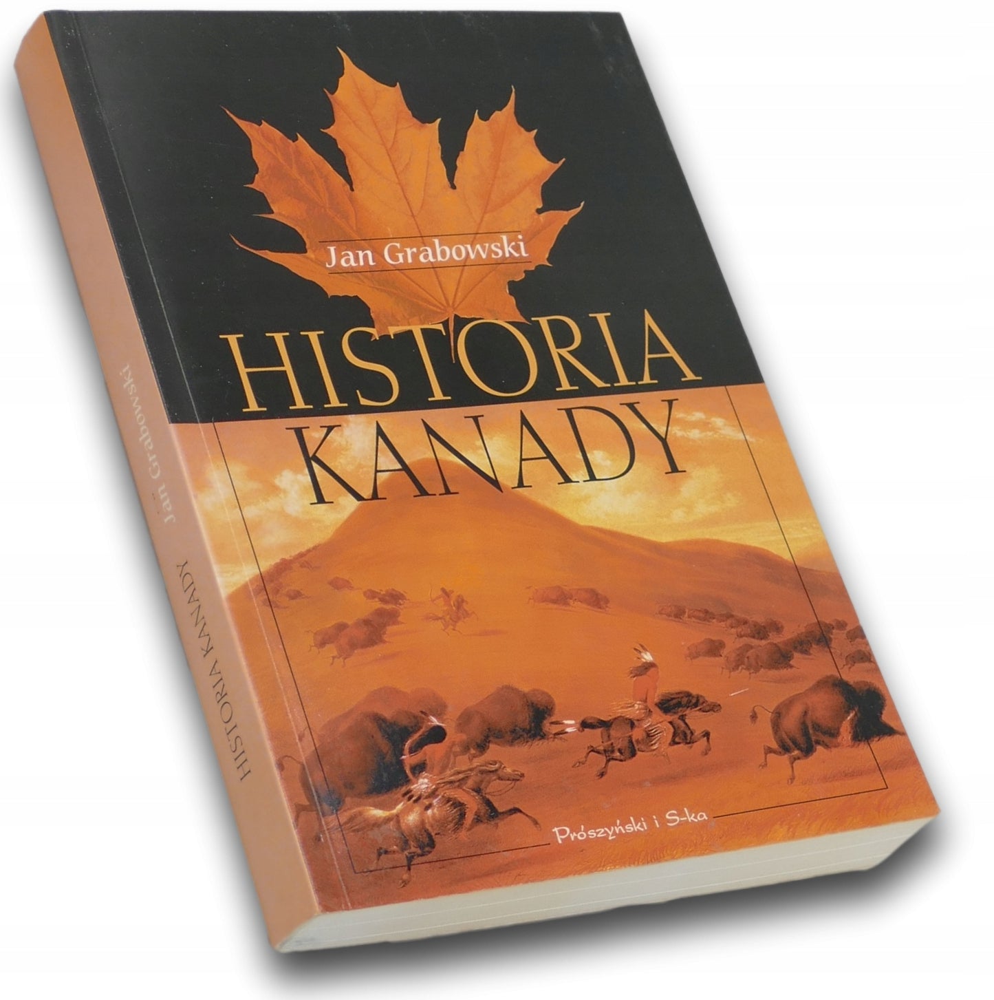Historia Kanady, Jan Grabowski [liczne ilustracje, fotografie]