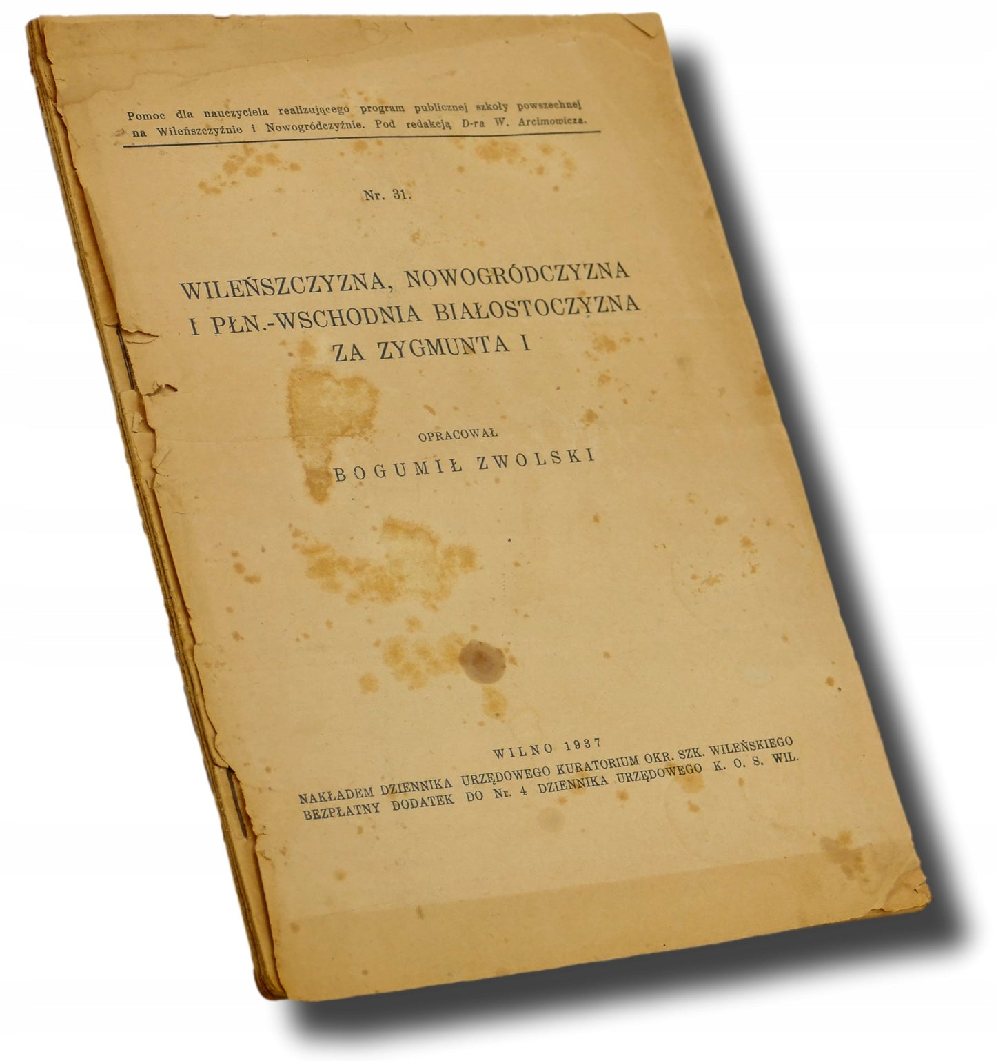 Wileńszczyzna, nowogródczyzna i [...] za Zygmunta I, B. Zwolski [1937]