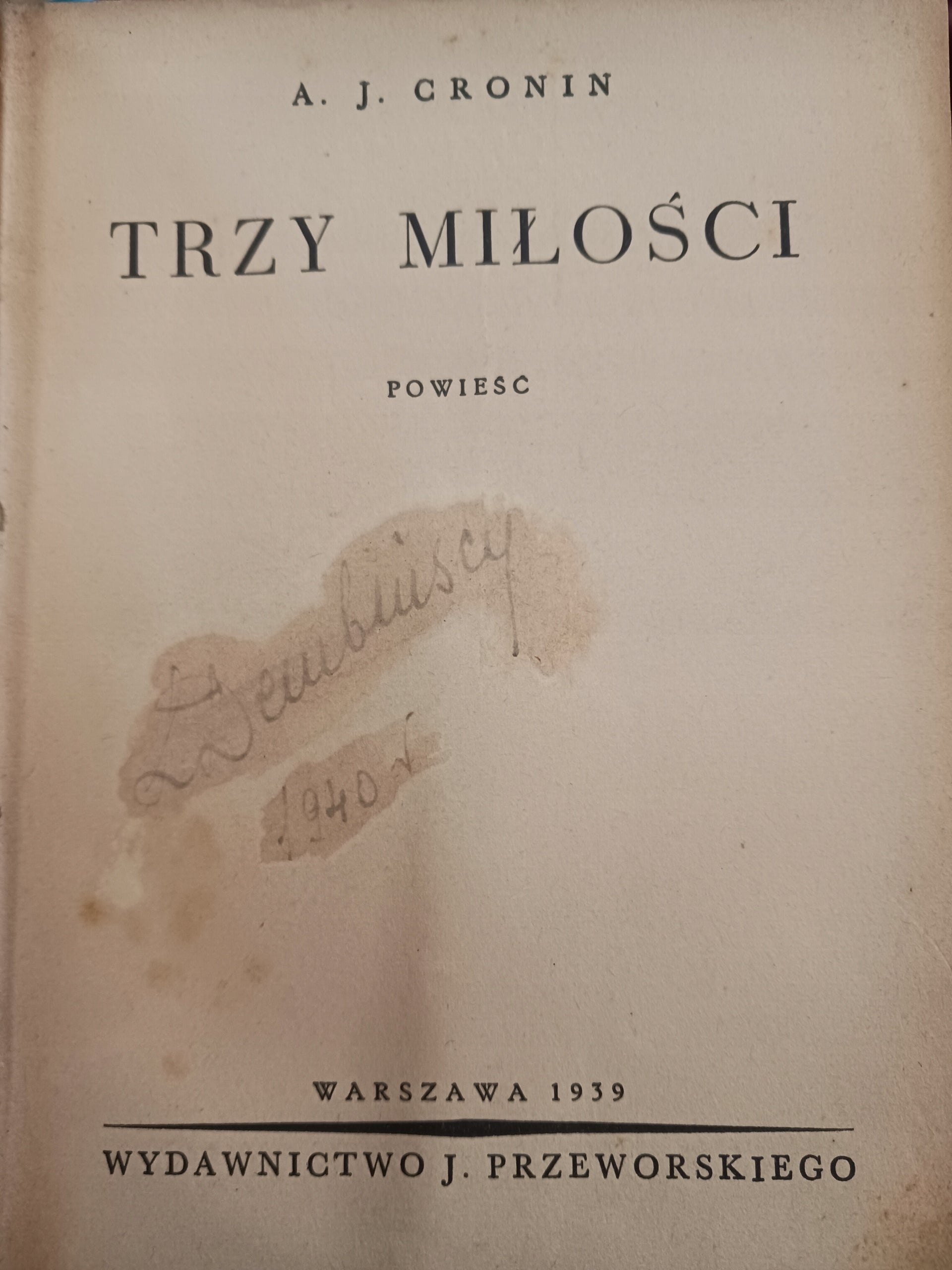 Trzy Miłości Tom I i II A. J. Cronin [Wydanie z roku 1939]