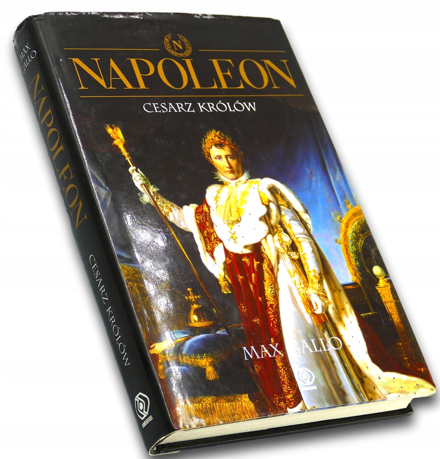 Napoleon - Cesarz królów Max Gallo