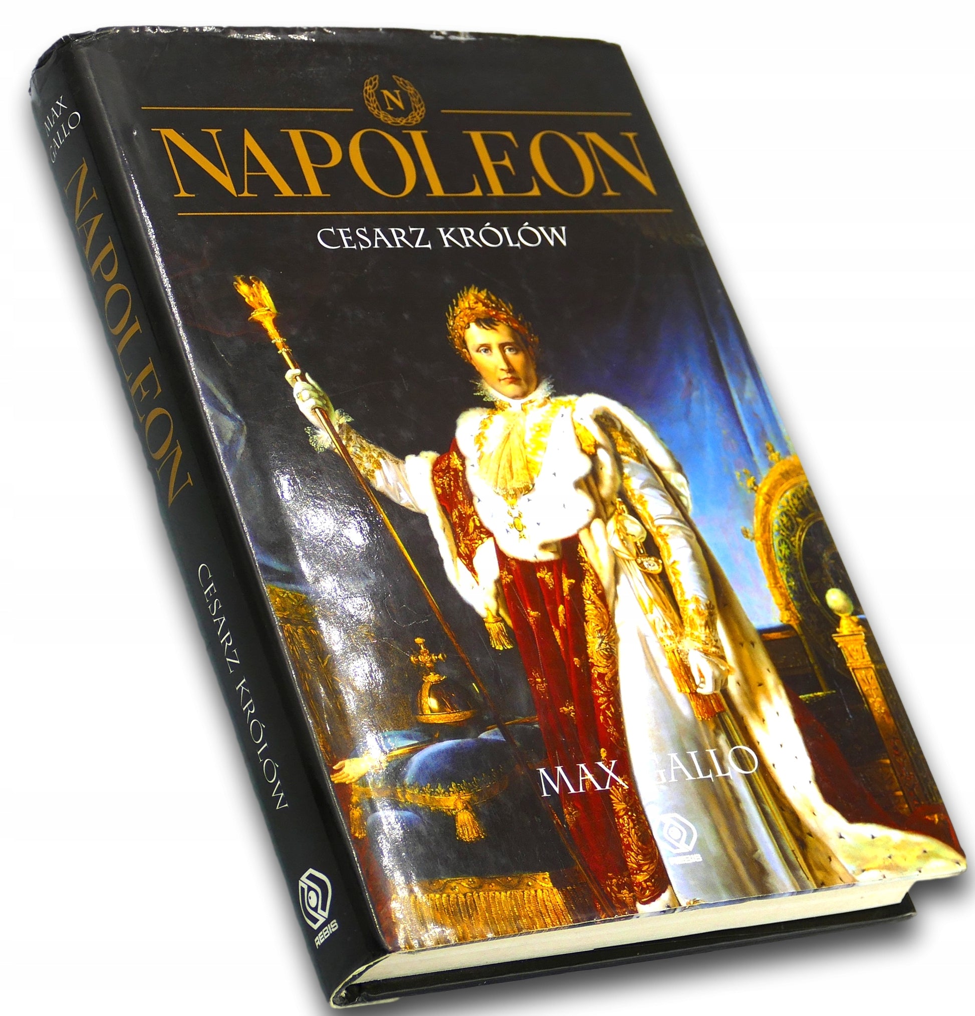 Napoleon - Cesarz królów Max Gallo
