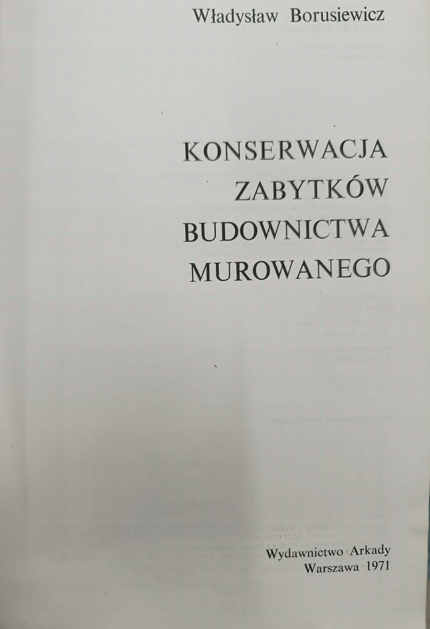 Władysław Borusiewicz Konserwacja zabytków budownictwa murowanego