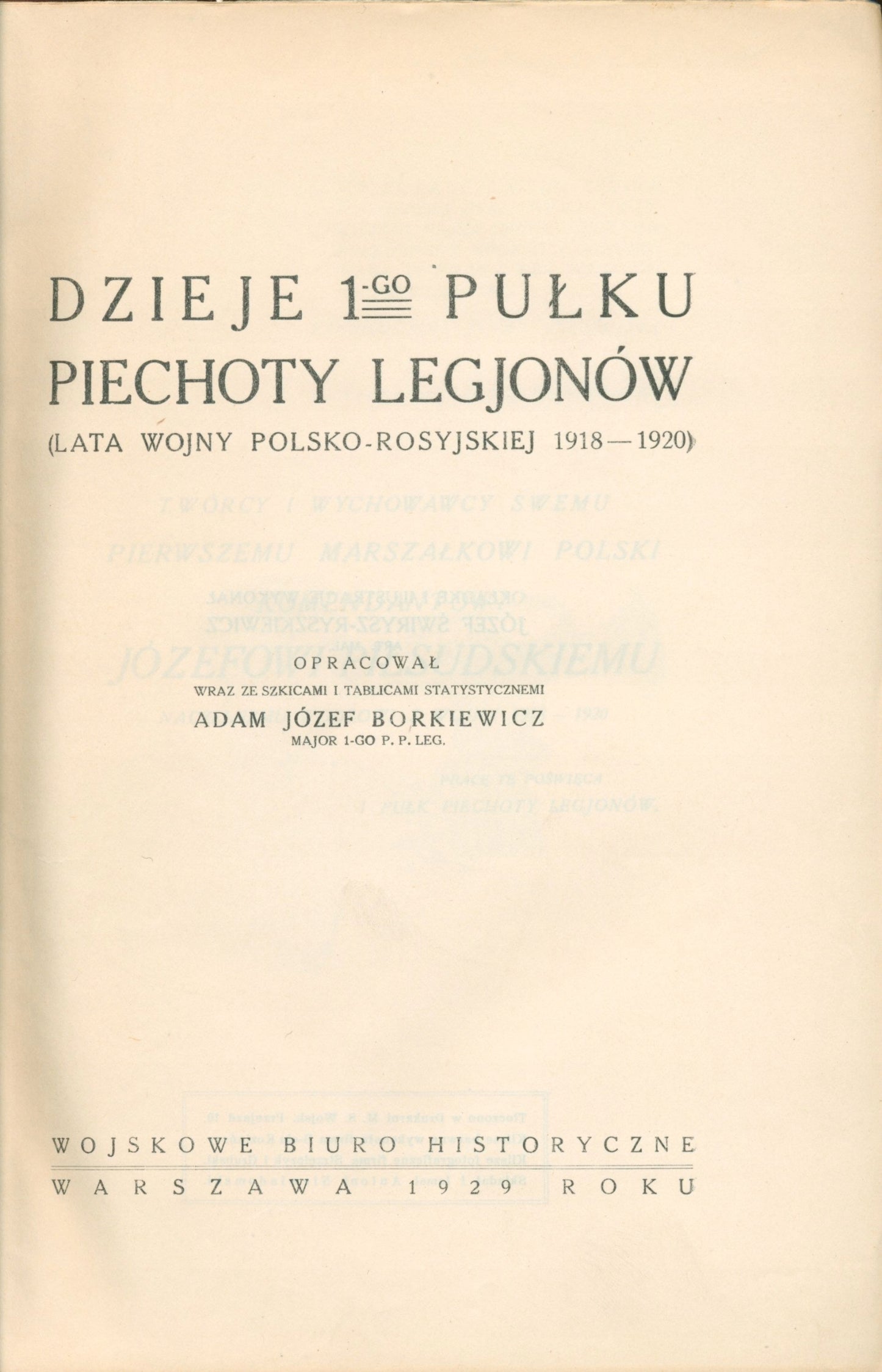Borkiewicz Adam, Dzieje 1-go Pułku Piechoty Legjonów (lata wojny) [1929]