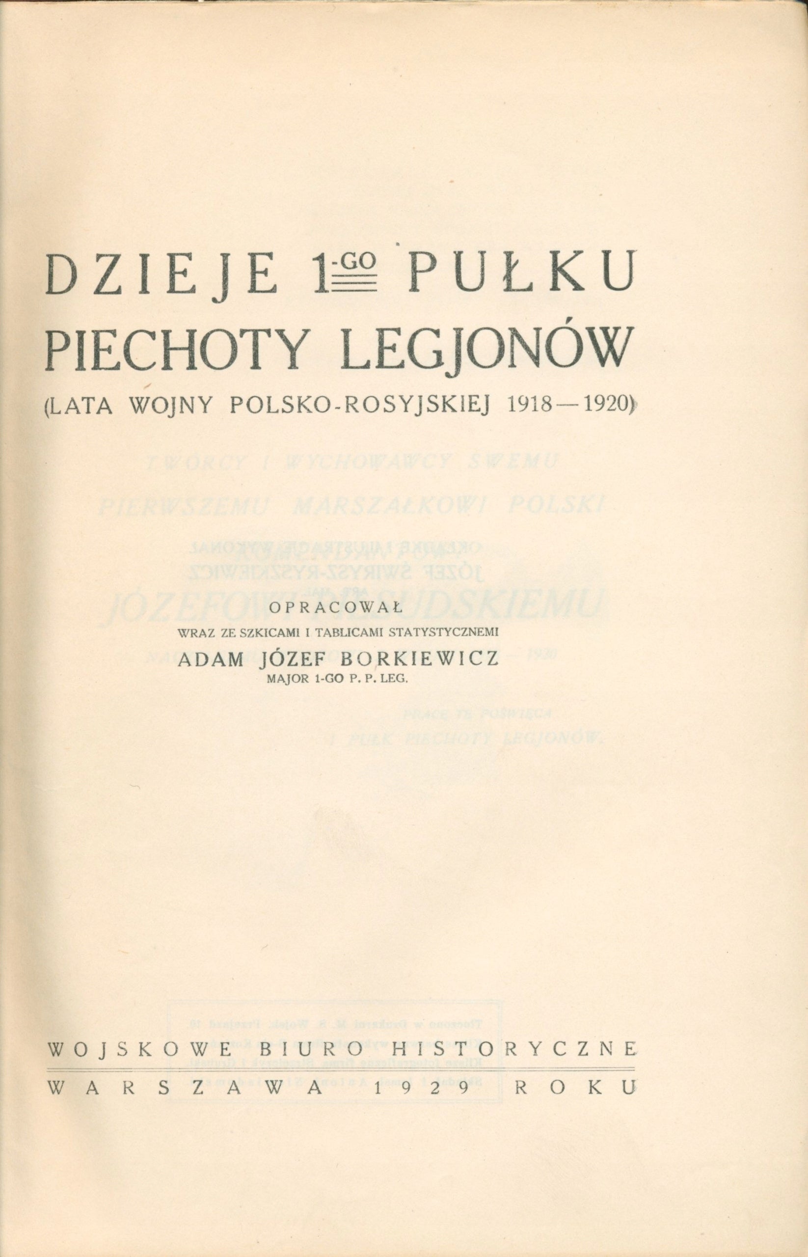 Borkiewicz Adam, Dzieje 1-go Pułku Piechoty Legjonów (lata wojny) [1929]