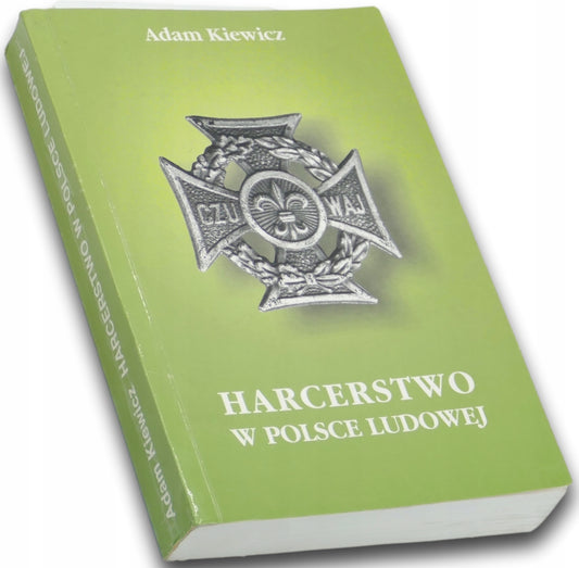 Harcerstwo w Polsce Ludowej Adam Kiewicz [autograf odautorski]
