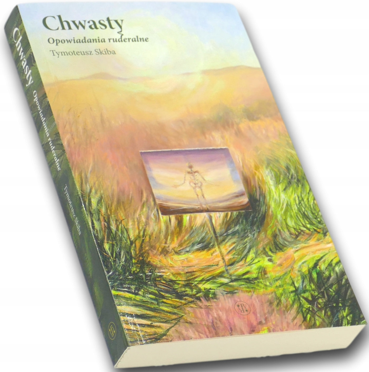 Chwasty Opowiadania ruderalne Tymoteusz Skiba