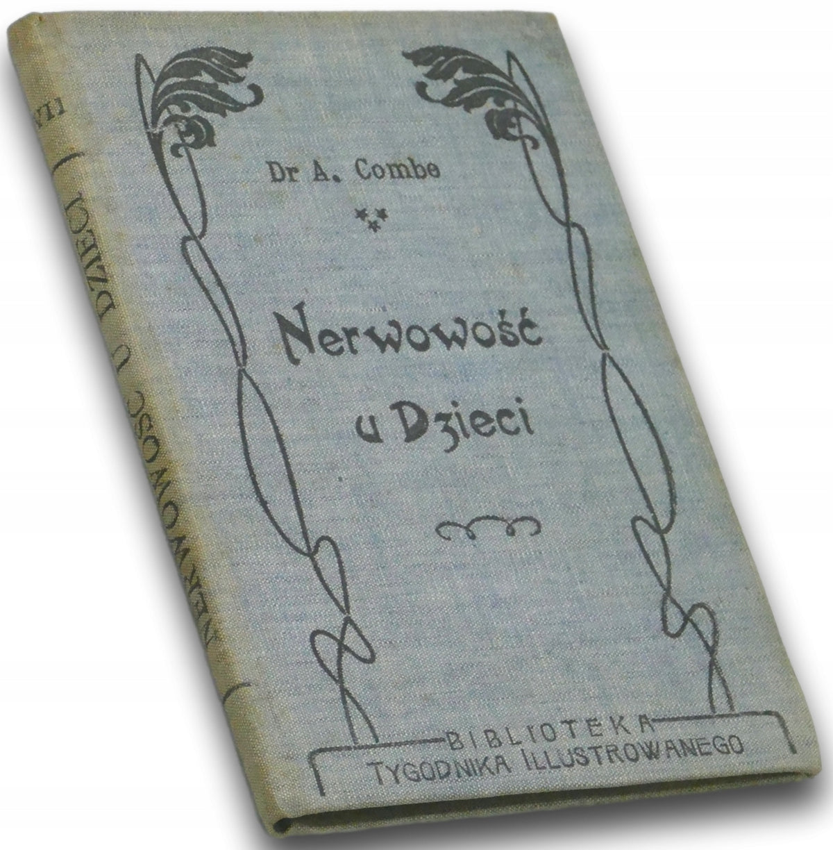 Nerwowość u dzieci. Cztery odczyty - dr A. Combe [1904 r.]