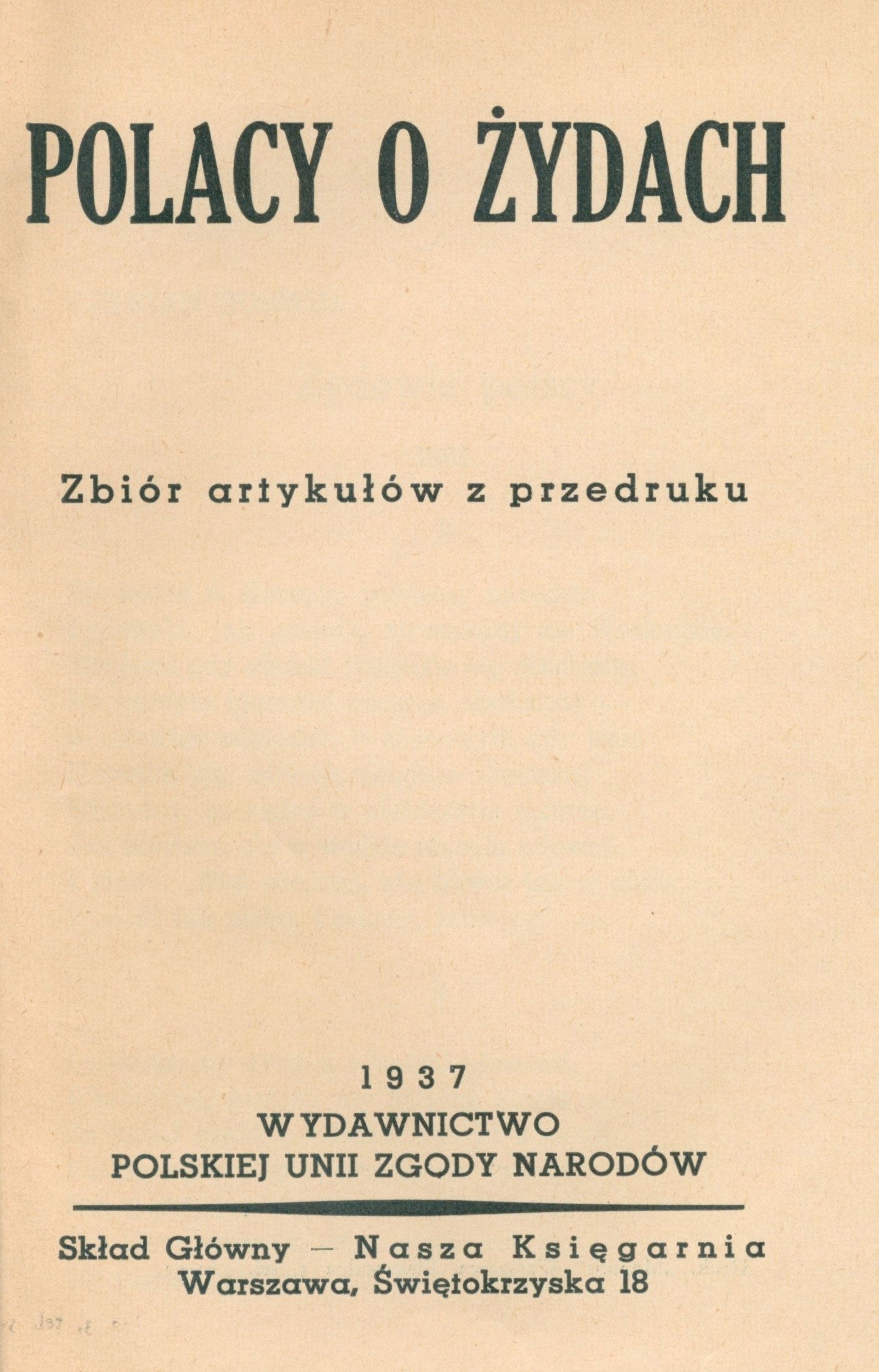 Polacy o Żydach. Zbiór artykułów z przedruku [antysemityzm, polski rasizm]