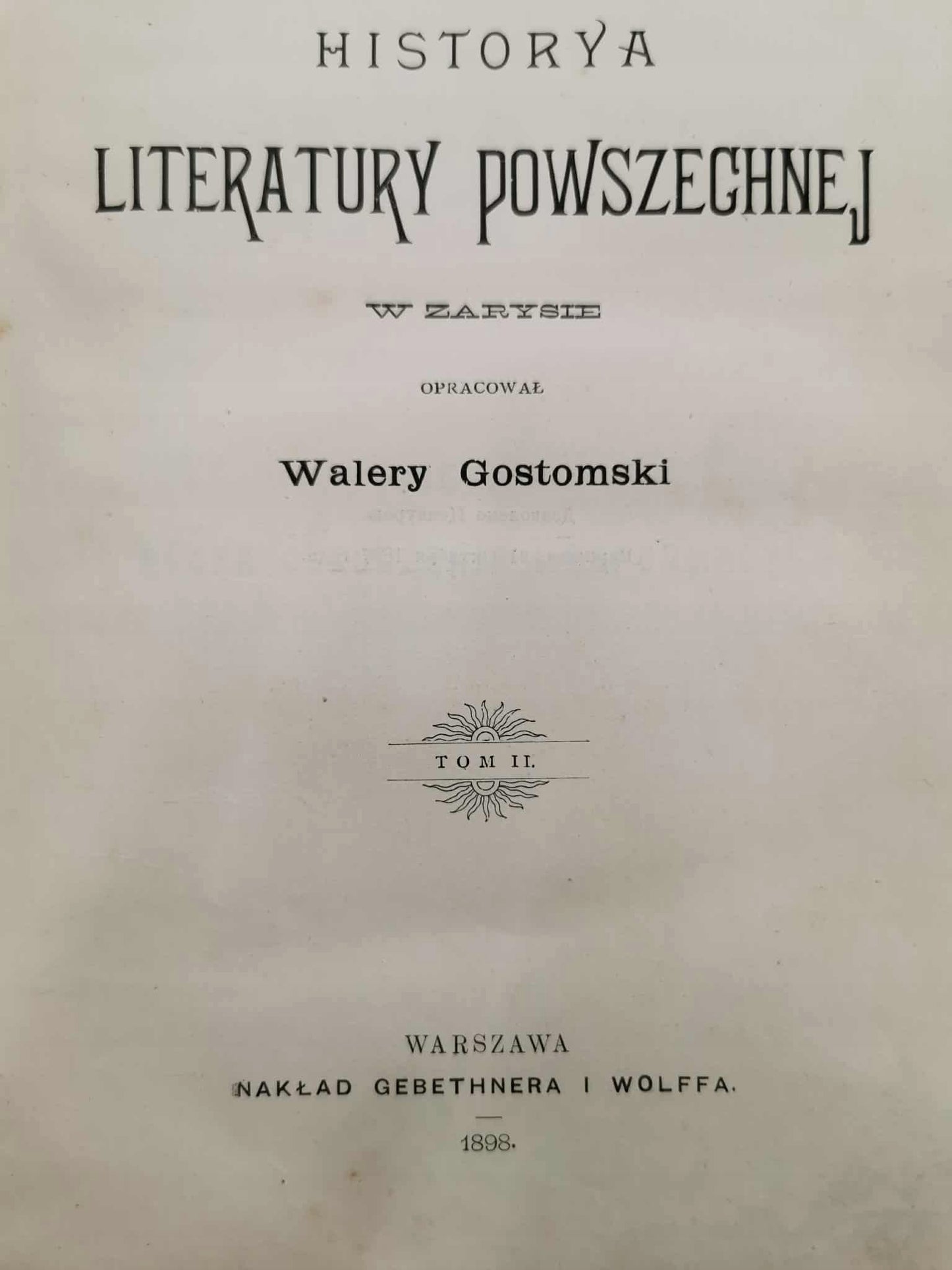 Historya Literatury Powszechnej t. II, W. Gostomski [Warszawa 1898]